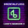 brentalfloss - Luigi's Mansion 3 (With Lyrics) [feat. Dj Cutman] - Single